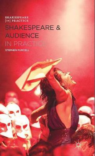 Cover image for Shakespeare and Audience in Practice