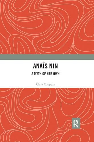 Anais Nin: A Myth of Her Own