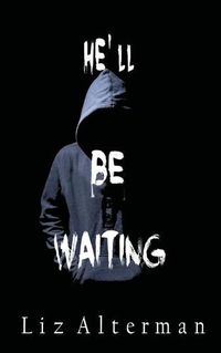 Cover image for He'll Be Waiting