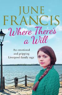 Cover image for Where There's a Will: An emotional and gripping Liverpool family saga