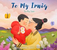 Cover image for To My Irniq: To My Son