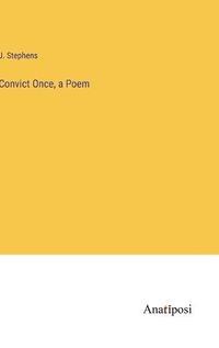 Cover image for Convict Once, a Poem