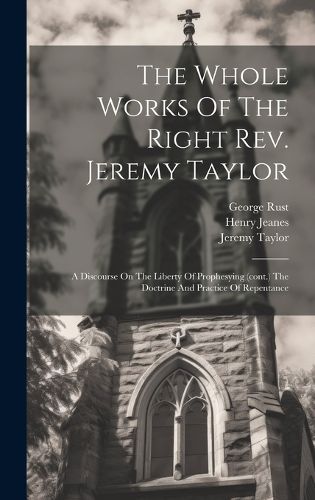 Cover image for The Whole Works Of The Right Rev. Jeremy Taylor