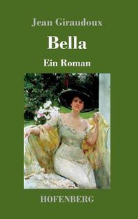 Cover image for Bella: Ein Roman