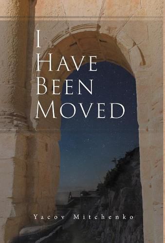 Cover image for I Have Been Moved