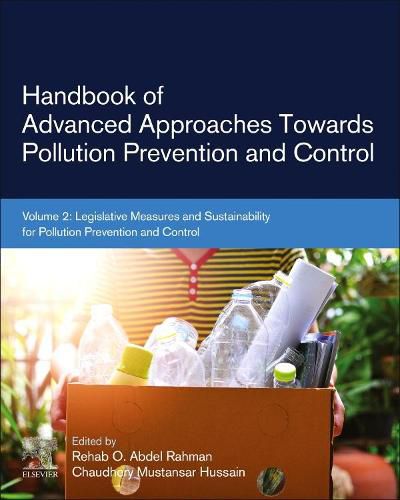 Cover image for Handbook of Advanced Approaches Towards Pollution Prevention and Control: Volume 2: Legislative Measures and Sustainability for Pollution Prevention and Control