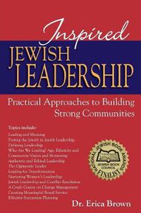 Cover image for Inspired Jewish Leadership: Practical Approaches to Building Strong Communities