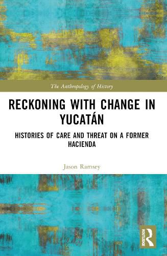 Cover image for Reckoning with Change in Yucatan