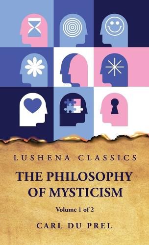 Cover image for The Philosophy of Mysticism Volume 1 of 2