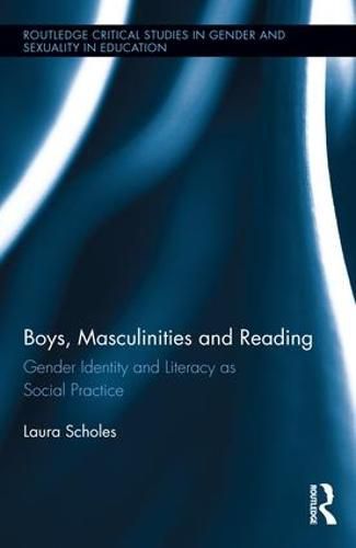 Cover image for Boys, Masculinities and Reading: Gender Identity and Literacy as Social Practice