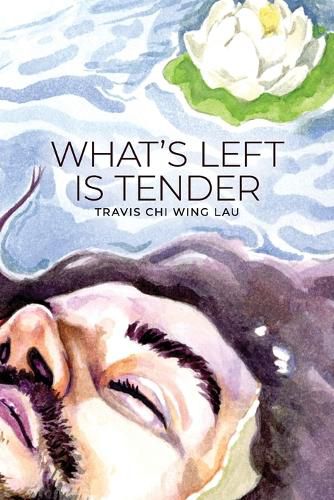 Cover image for What's Left Is Tender