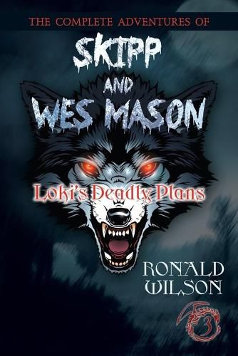 Cover image for The Complete Adventures of Skipp and Wes Mason: Loki_s Deadly Plans