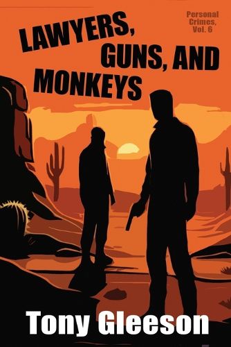 Cover image for Lawyers, Guns, and Monkeys
