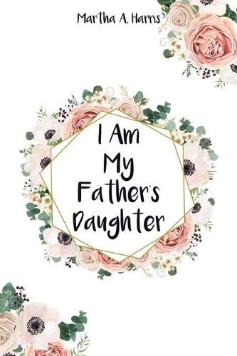 Cover image for I Am My Father's Daughter