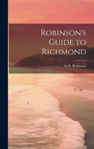 Cover image for Robinson's Guide to Richmond