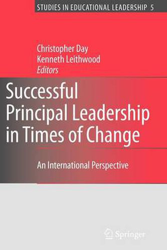 Successful Principal Leadership in Times of Change: An International Perspective