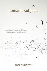 Cover image for Nomadic Subjects: Embodiment and Sexual Difference in Contemporary Feminist Theory
