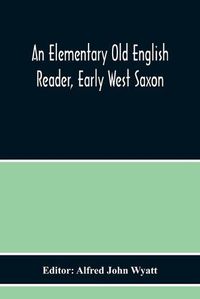 Cover image for An Elementary Old English Reader, Early West Saxon