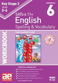 Cover image for KS2 Spelling & Vocabulary Workbook 6: Intermediate Level