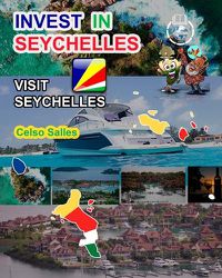 Cover image for INVEST IN SEYCHELLES - Visit Seychelles - Celso Salles