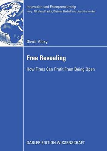 Cover image for Free Revealing: How Firms Can Profit from Being Open