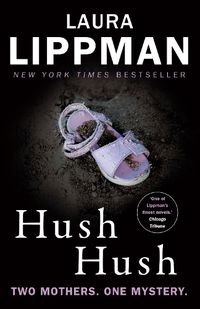 Cover image for Hush Hush: A Tess Monaghan Novel