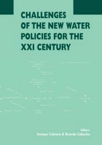 Cover image for Challenges of the New Water Policies for the XXI Century: Proceedings of the Seminar on Challenges of the New Water Policies for the 21st Century, Valencia, 29-31 October 2002