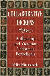 Cover image for Collaborative Dickens: Authorship and Victorian Christmas Periodicals