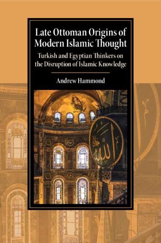 Cover image for Late Ottoman Origins of Modern Islamic Thought