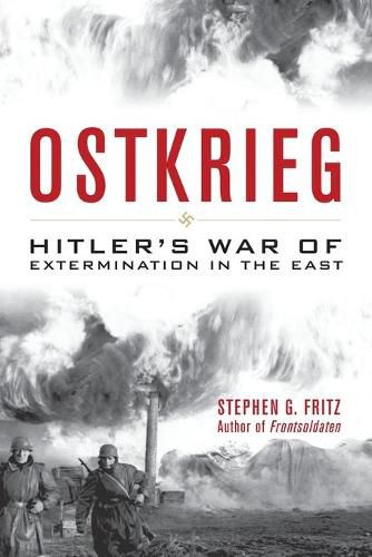 Cover image for Ostkrieg: Hitler's War of Extermination in the East