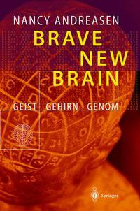 Cover image for Brave New Brain: Geist - Gehirn - Genom