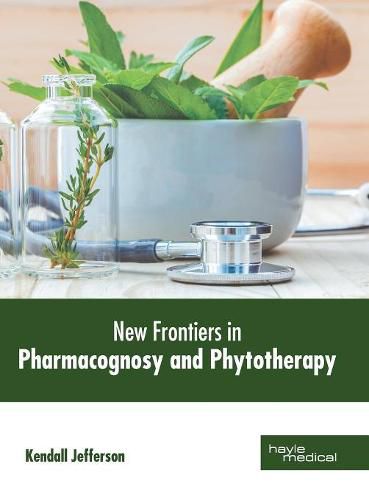 Cover image for New Frotiers in Pharmacognosy and Phytotherapy