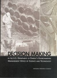 Cover image for Decision Making in the U.S. Department of Energy's Environmental Management Office of Science and Technology