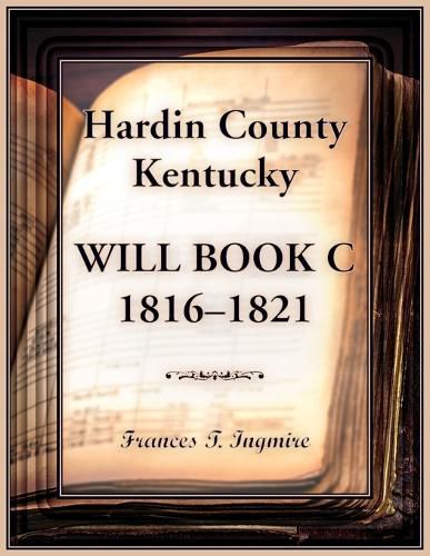 Cover image for Hardin County, Kentucky Will Book C, 1816-1821