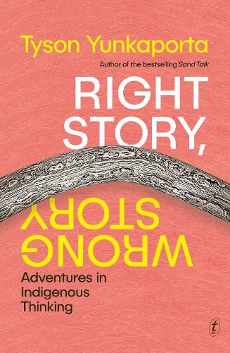 Cover image for Right Story, Wrong Story: Adventures in Indigenous Thinking