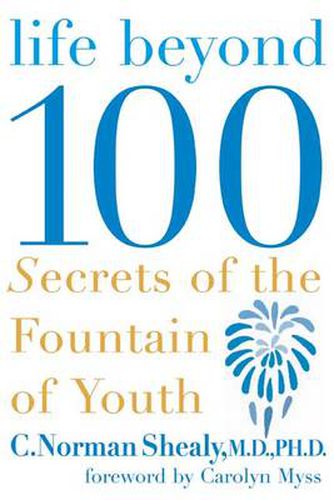 Cover image for Life Beyond 100: Secrets of the Fountain of Youth