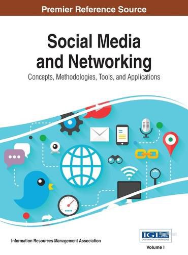 Cover image for Social Media and Networking: Concepts, Methodologies, Tools, and Applications