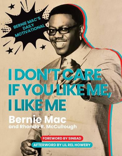 Cover image for I Don't Care If You Like Me, I Like Me: Bernie Mac's Daily Motivational