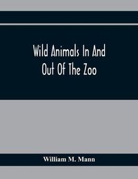 Cover image for Wild Animals In And Out Of The Zoo