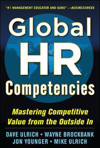 Cover image for Global HR Competencies: Mastering Competitive Value from the Outside-In