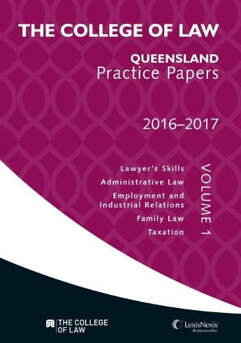 Cover image for The College of Law Qld Practice Papers Volume 1, 2016 - 2017