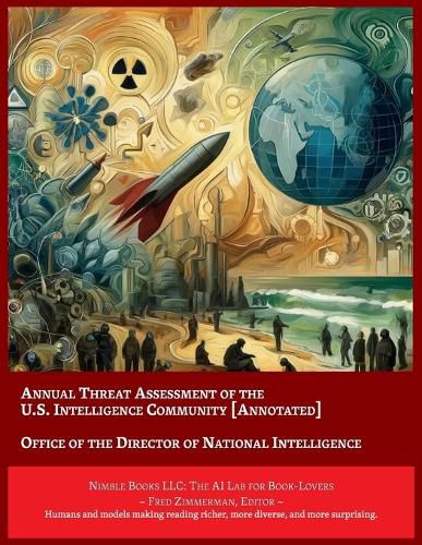 Cover image for Annual Threat Assessment of the U.S. Intelligence Community [Annotated]