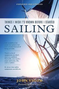 Cover image for Things I Wish I'd Known Before I Started Sailing, Expanded and Updated