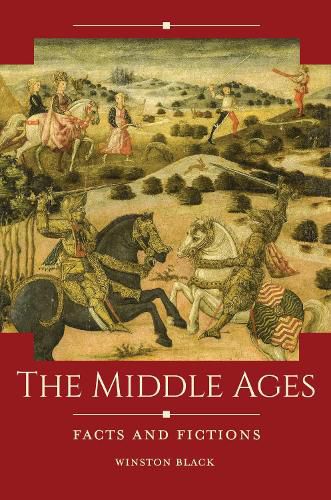 Cover image for The Middle Ages: Facts and Fictions