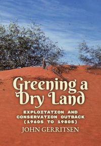 Cover image for Greening a Dry Land