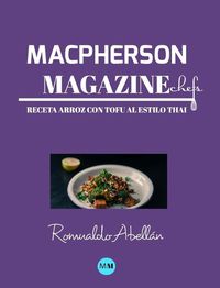 Cover image for Macpherson Magazine Chef's - Receta Arroz con tofu al estilo thai