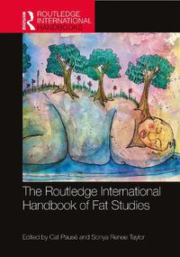 Cover image for The Routledge International Handbook of Fat Studies