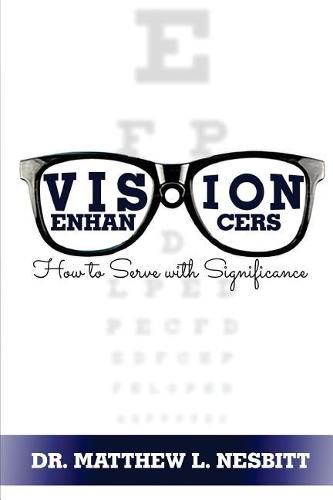 Cover image for Vision Enhancers: How to Serve with Significance