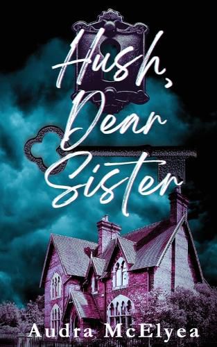 Cover image for Hush, Dear Sister