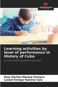 Cover image for Learning activities by level of performance in History of Cuba